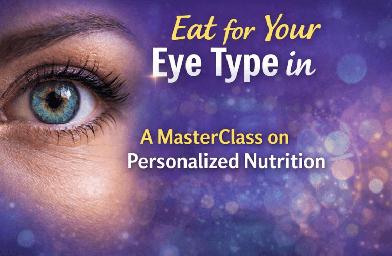 Eat for Your Eye Type in Springfield: A MasterClass on Personalized Nutrition
